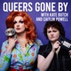 Queers Gone By with Kate Butch and Caitlin Powell