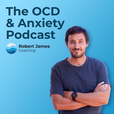 The OCD & Anxiety Podcast The OCD & Anxiety Podcast
