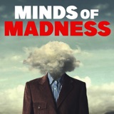 Image of The Minds of Madness - True Crime Stories podcast