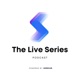 The Live Series Podcast