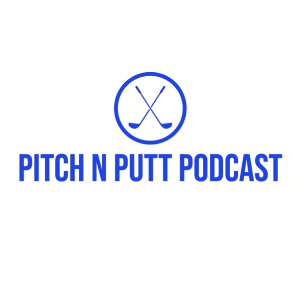 Pitch N Putt Podcast Artwork