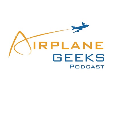 Airplane Geeks Podcast:Airplane Geeks