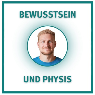 Bewusstsein und Physis