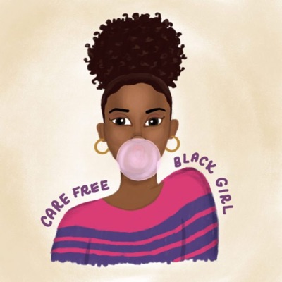 #CareFreeBlackGirl:Indie Creative Podcasts