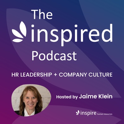 Inspired: HR Leadership + Workplace Culture