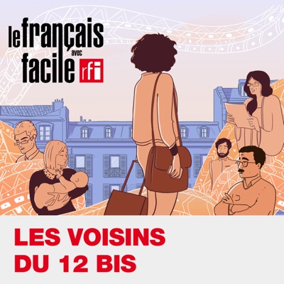 Les voisins du 12 bis : le podcast en français