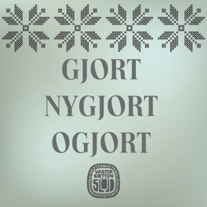 Gjort, Nygjort, Ogjort