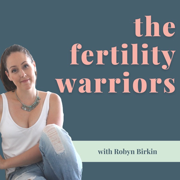 The Fertility Warriors Podcast: Helping women survive infertility and trying to conceive