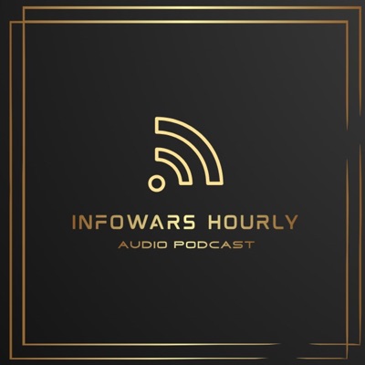 Infowars Hourly Audio Podcast:Infowars Hourly Audio