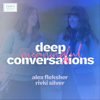 Deep Meaningful Conversations - Alex Fleksher and Rivki Silver