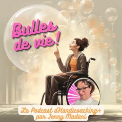 Ep 11 : Je réalise mes rêves en étant paraplégique