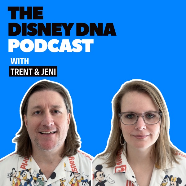 The Disney DNA Podcast: Discussions All About Walt Disney World