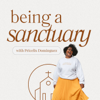 Being a Sanctuary Podcast - Pricelis Dominguez