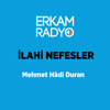 İLAHİ NEFESLER - Mehmet Hâdi Duran