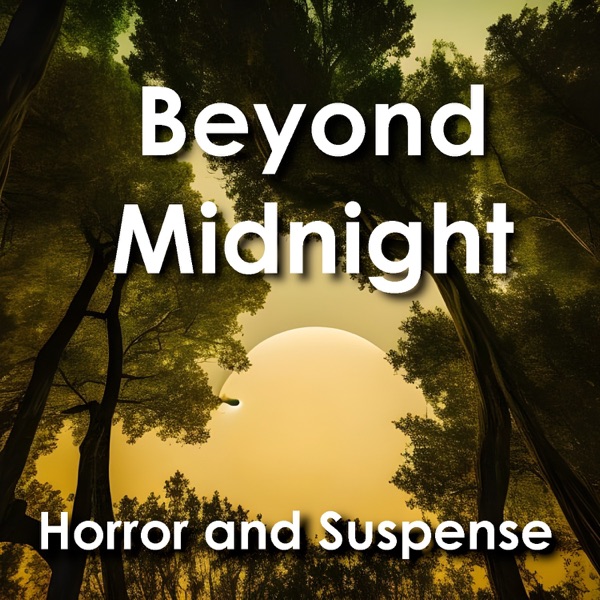 Beyond Midnight - Horror and Suspense