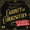 Aaron Mahnke's Cabinet of Curiosities - iHeartPodcasts and Grim & Mild