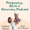 Pregnancy, Birth and Recovery: FitNest Mama - Kath Baquie