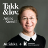 Takk og lov – med Anine Kierulf - Juristenes Utdanningssenter og Juridika