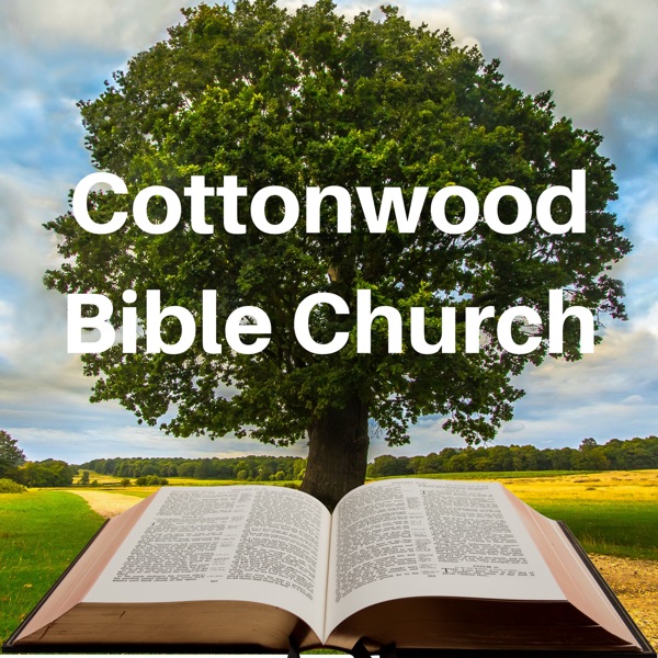 Cottonwood Bible Church - Sermons
