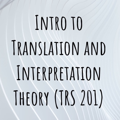 Intro to Translation and Interpretation Theory (TRS 201) - BMCC