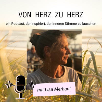 Von Herz zu Herz Podcast mit Lisa Merhaut