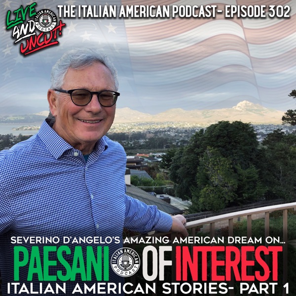 IAP 302: Severino D’Angelo's Amazing American Dream on Paesani of Interest: Italian American Stories (Part 1) photo