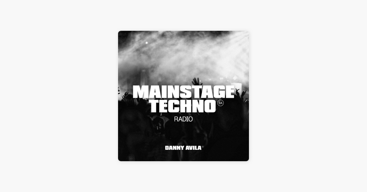 Mainstage Techno Radio: Mainstage Techno Radio 047 on Apple Podcasts
