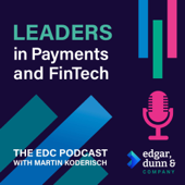 Leaders In Payments and FinTech - The EDC Podcast with Martin Koderisch - Martin Koderisch