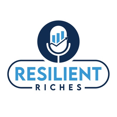 The Resilient Riches Podcast The Resilient Riches Podcast
