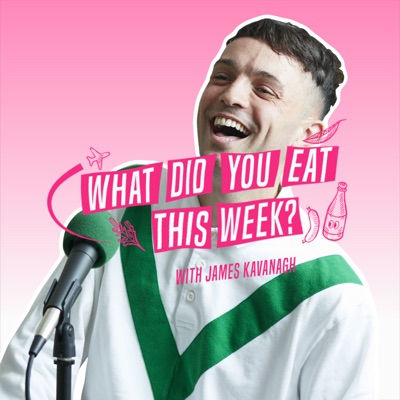 What Did You Eat This Week?:James Kavanagh