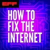 How to Fix the Internet - Electronic Frontier Foundation (EFF)