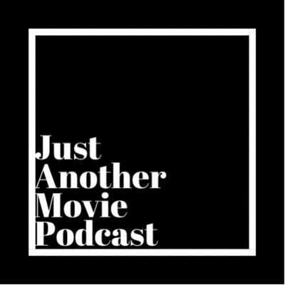 Just Another Movie Podcast