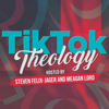 TikTok Theology - Steven Felix-Jager & Meagan Lord