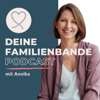 Deine Familienbande - Der Eltern Podcast - Annika Hering