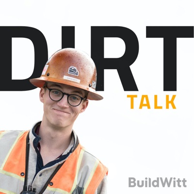 Dirt Talk by BuildWitt:BuildWitt