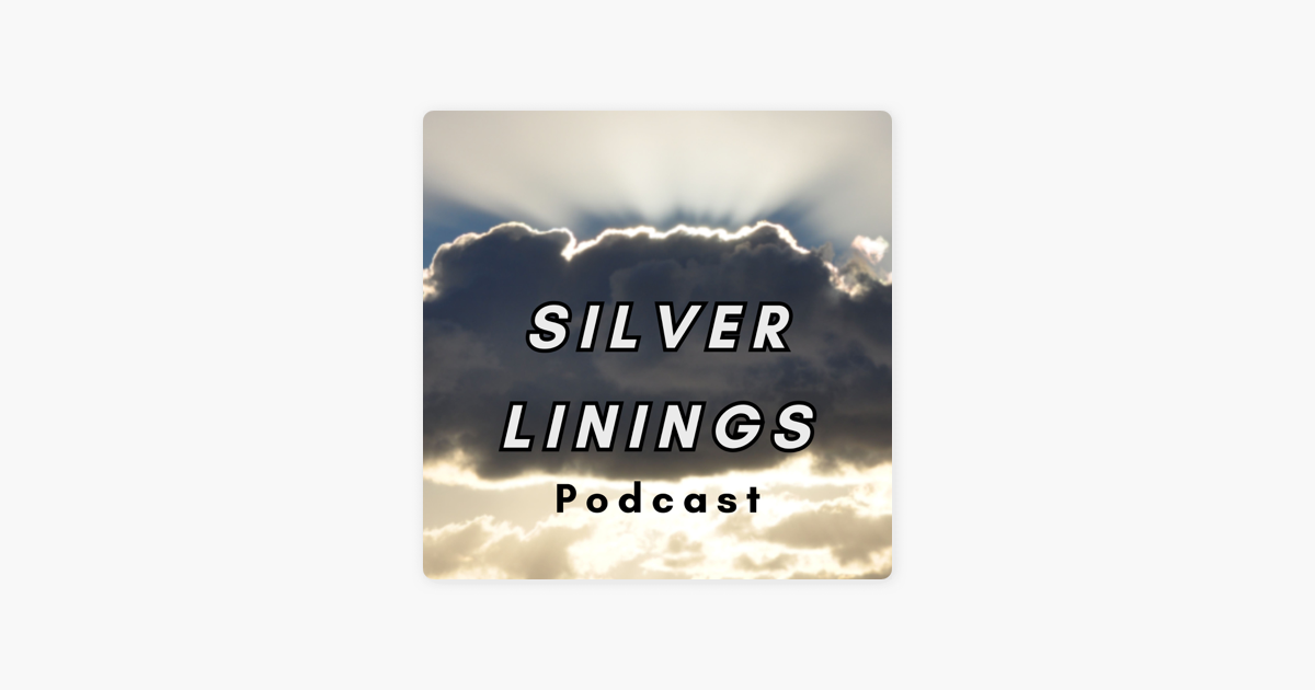 Silver Linings Podcast on Apple Podcasts
