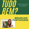 Tudo bem? Brazilian Portuguese Podcast - nataliahickman