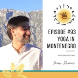 #93 - What is Real Yoga? - Yoga in Montenegro with Max Pranić