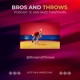 Bros and Throws Wrestling Podcast