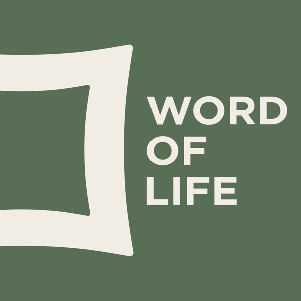 Word of Life Church Podcast