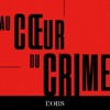 Au cœur du crime