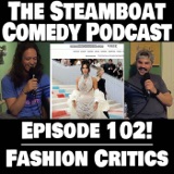 Episode 102! Fashion Critics