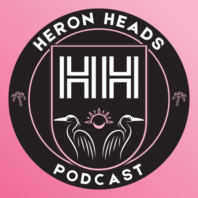 Heron Heads | An Inter Miami Fan Podcast