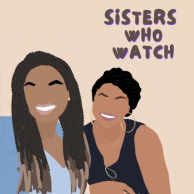 Sisters Who Watch:Shelby and Laura