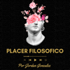 Placer Filosófico - Jordan Gonzalez