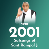 2001's Satsangs of Sant Rampal Ji - Sant Rampal Ji