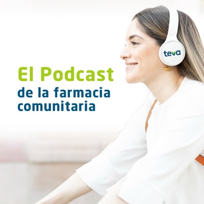 El Podcast de la Farmacia Comunitaria TevaFarmacia