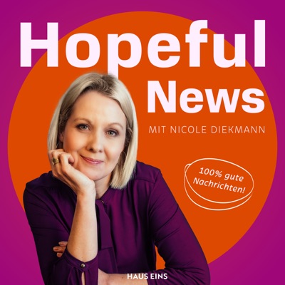 Hopeful News:Nicole Diekmann für hauseins