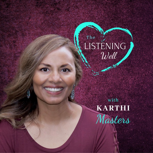 The Listening Well with Karthi Masters