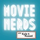 Movie Nerds with Kyle and Russel